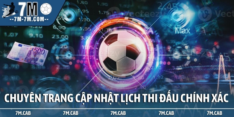 Chuyên trang cập nhật lịch thi đấu chính xác