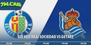 Soi kèo Real Sociedad vs Getafe, 1h00, 23/4, La Liga vòng 33